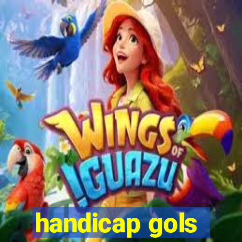 handicap gols